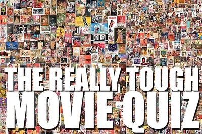 The Really Tough Movie Quiz: October 30